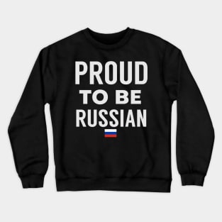 Proud To Be Russian Crewneck Sweatshirt